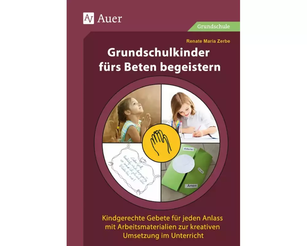 Grundschulkinder fürs Beten begeistern