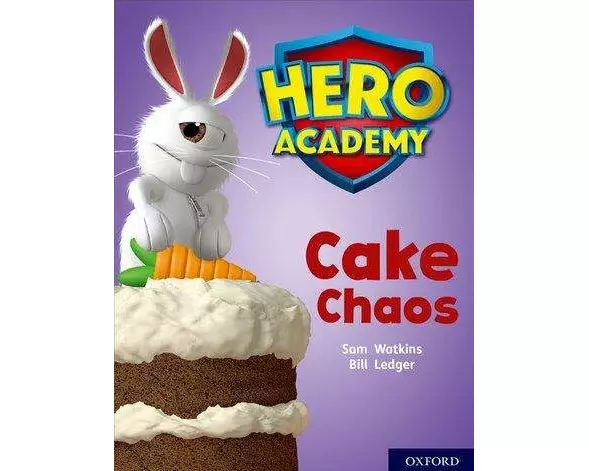 Hero Academy: Oxford Level 7, Turquoise Book Band: Cake Chaos