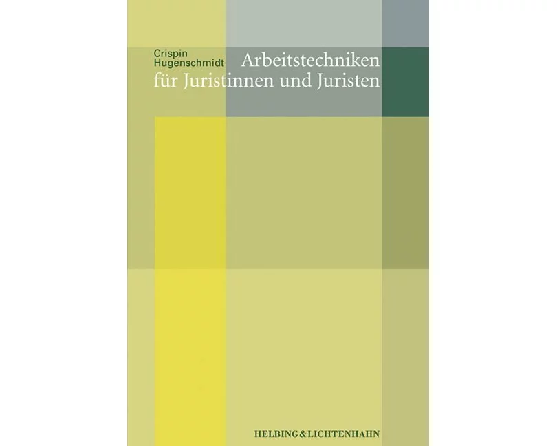 Studier- und Arbeitstechnik für Juristinnen und Juristen