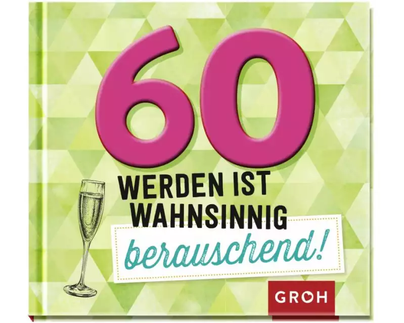 60 werden ist wahnsinnig berauschend!