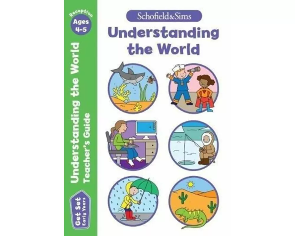 Get Set Understanding the World Teacher's Guide: Early Years Foundation Stage, Ages 4-5