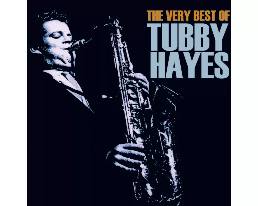 The Very Best of Tubby Hayes