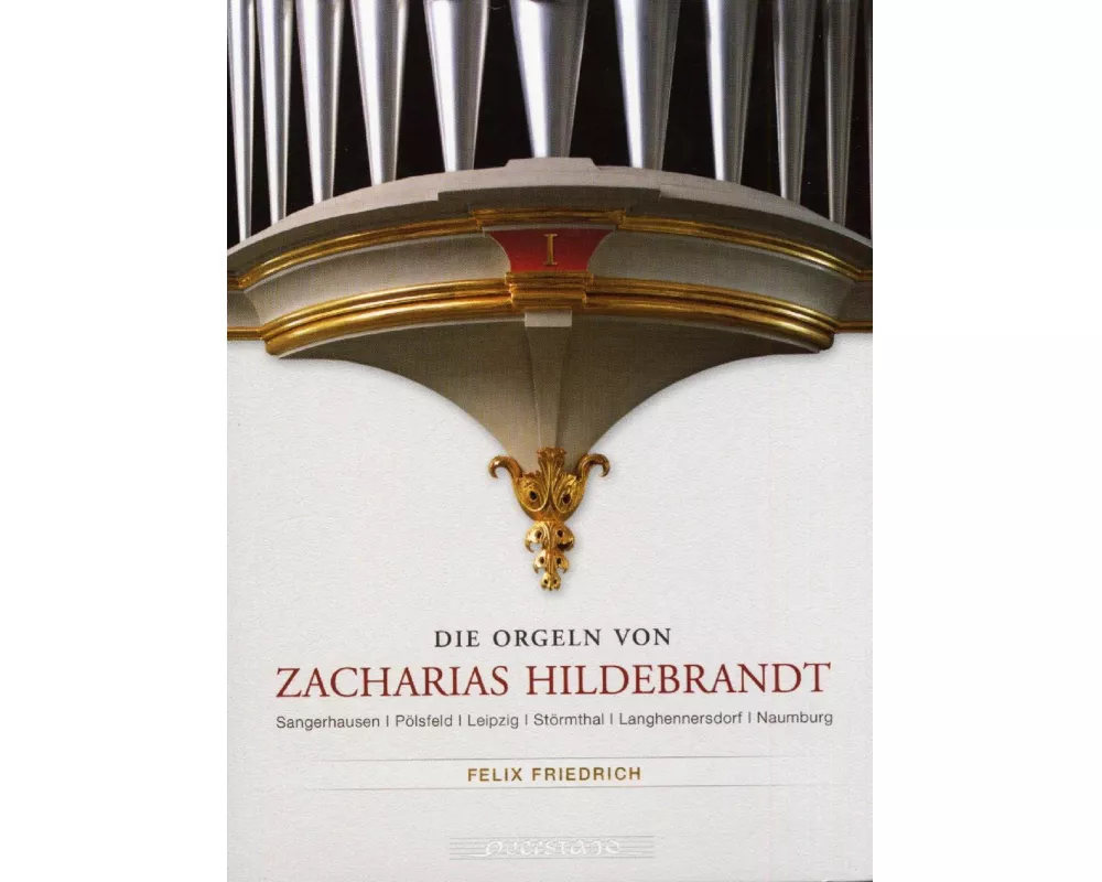 Die Orgeln von Zacharias Hildebrandt 1