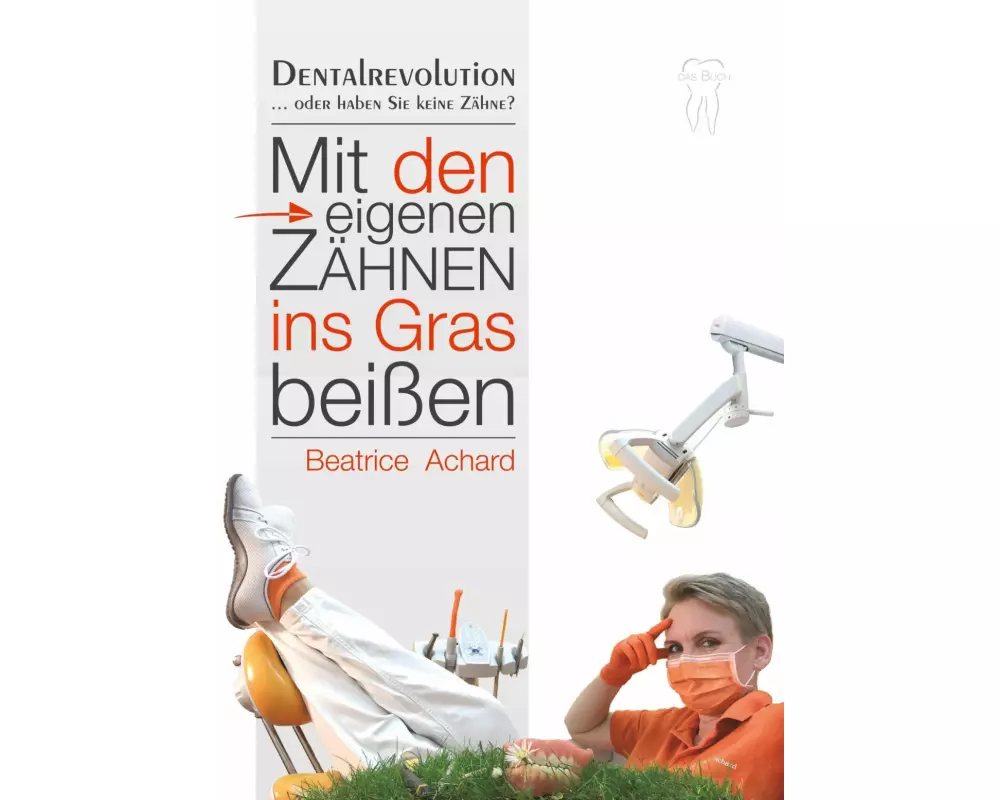 Mit den eigenen Zähnen ins Gras beißen