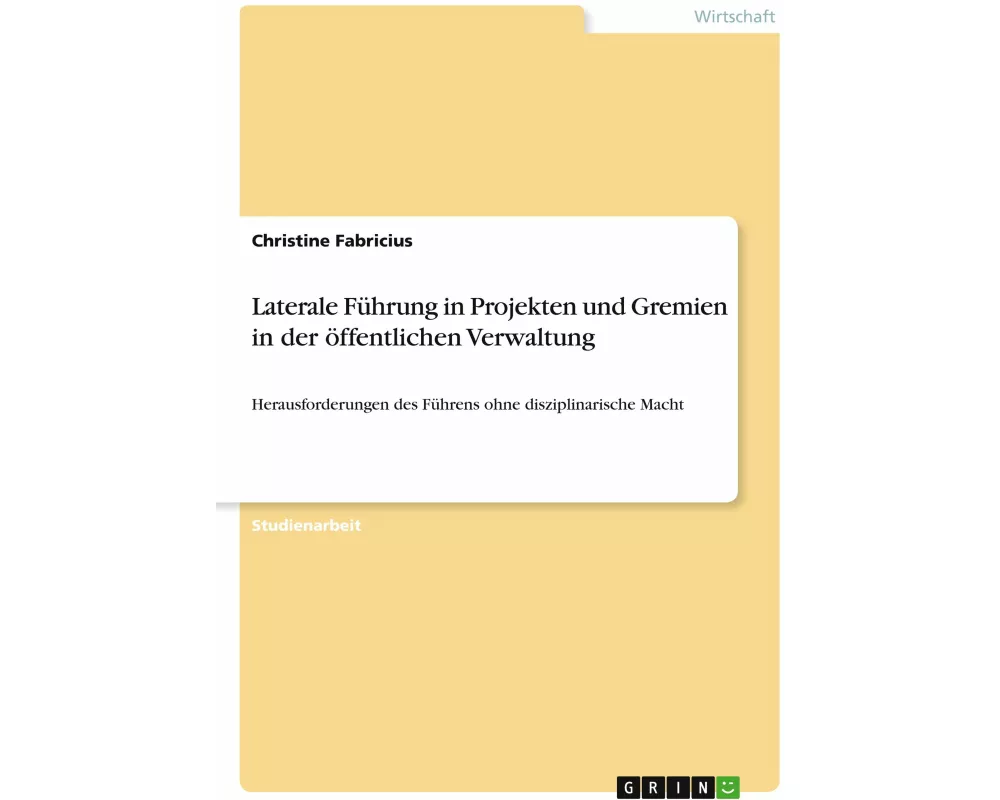 Laterale Führung in Projekten und Gremien in der öffentlichen Verwaltung