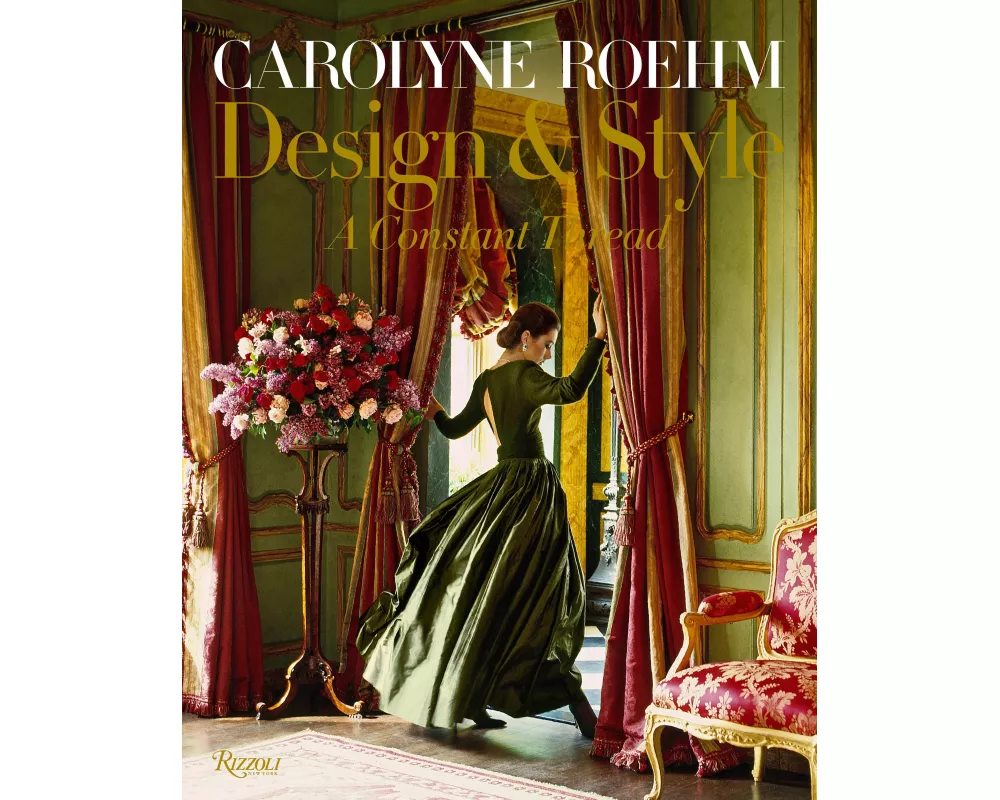 Carolyne Roehm: Design & Style