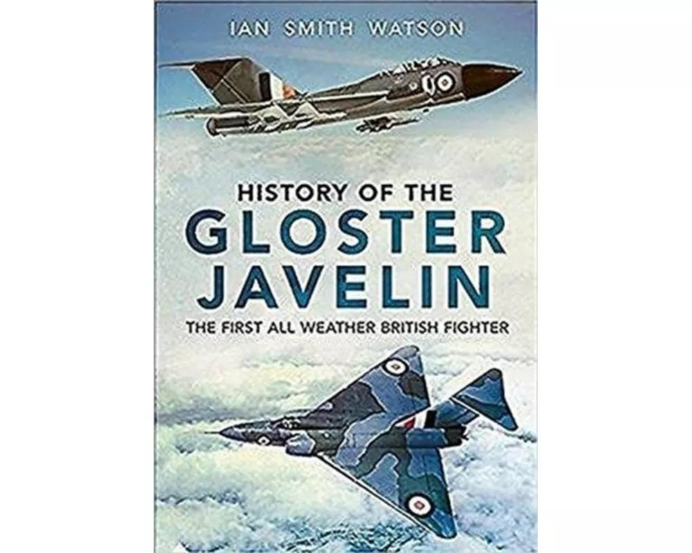 History Of The Gloster Javelin