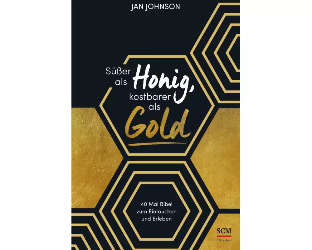 Süßer als Honig, kostbarer als Gold