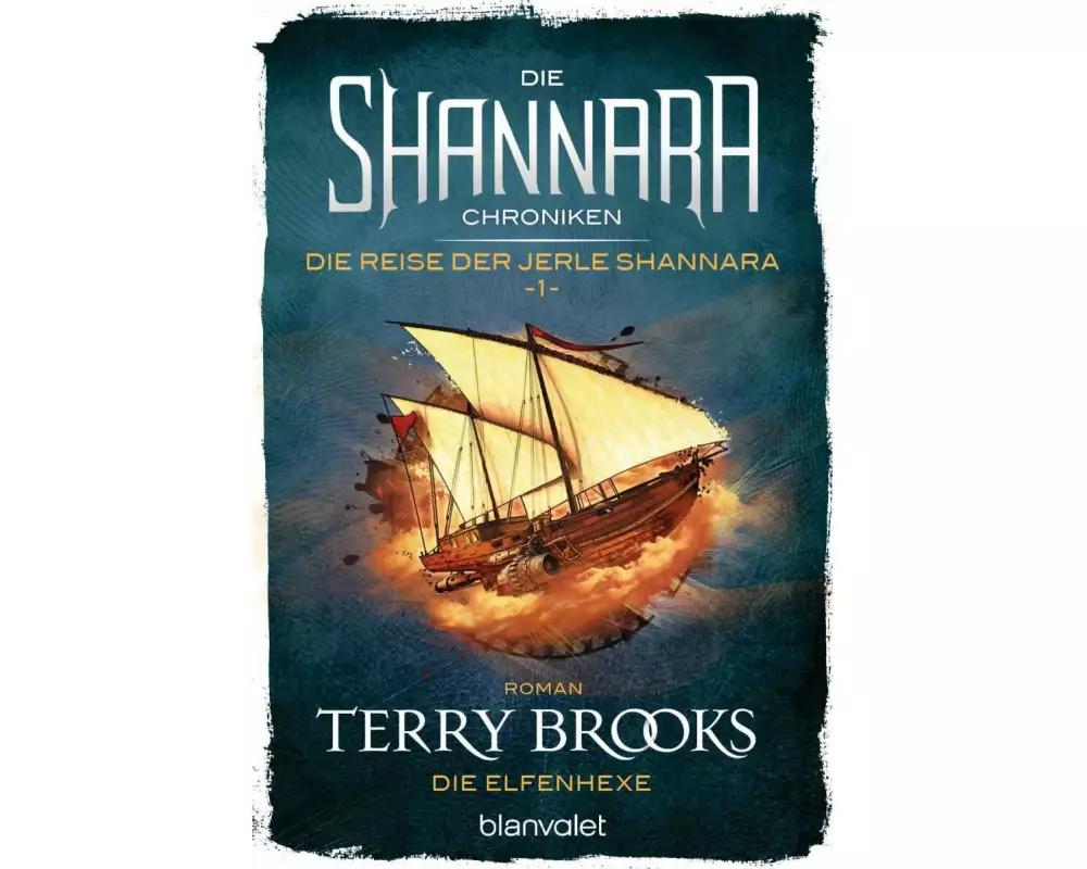 Die Shannara-Chroniken: Die Reise der Jerle Shannara 1 - Die Elfenhexe