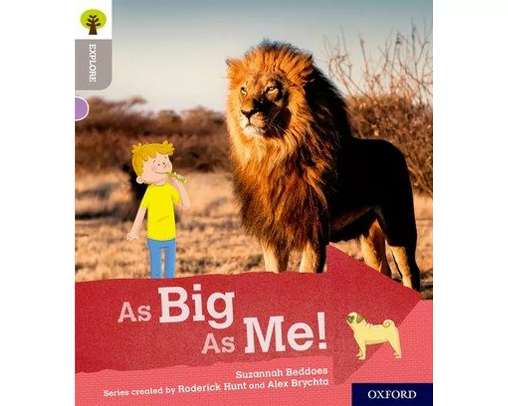 Oxford Reading Tree Explore with Biff, Chip and Kipper: Oxford Level 1: As Big As Me!