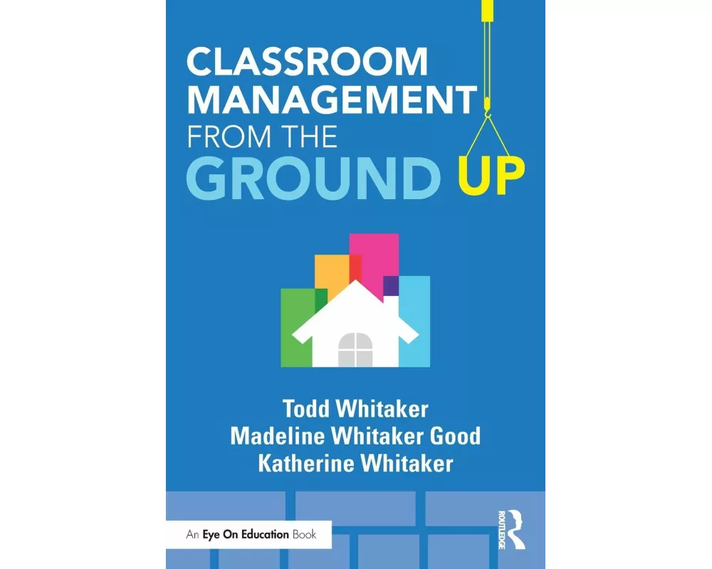 Classroom Management From the Ground Up