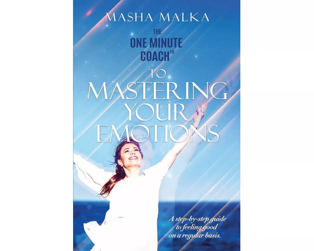 The One Minute Coach to Mastering Your Emotions