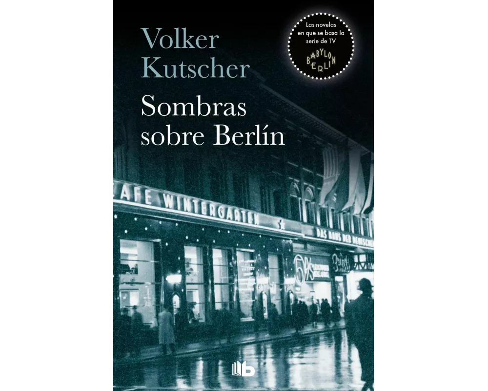 Sombras Sobre Berlin. Gereon Rath 1