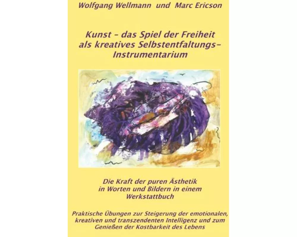 Kunst - das Spiel der Freiheit als kreatives Selbstentfaltungsinstrumentarium