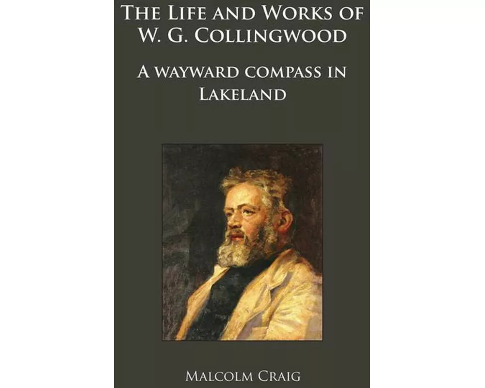 The Life and Works of W.G. Collingwood