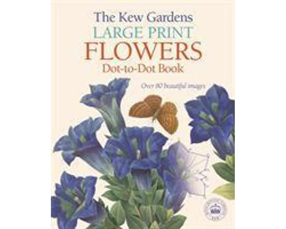 The Kew Gardens Large Print Flowers Dot-to-Dot Book