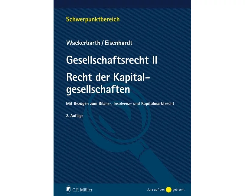 Gesellschaftsrecht II. Recht der Kapitalgesellschaften