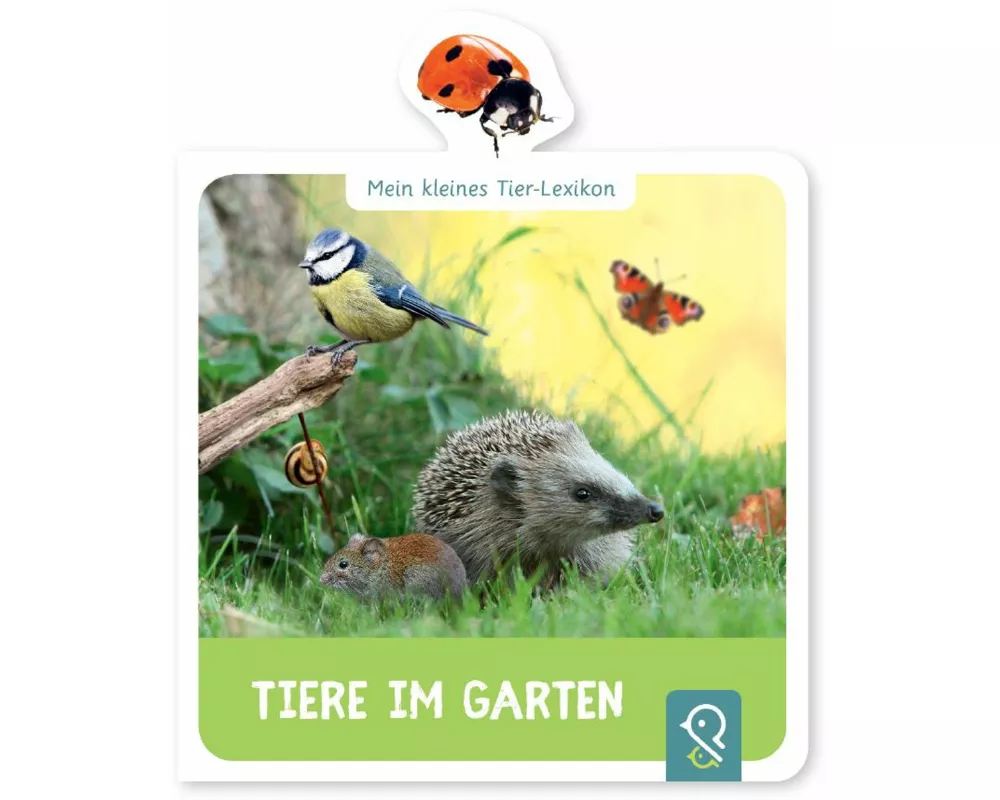 Mein kleines Tier-Lexikon - Tiere im Garten