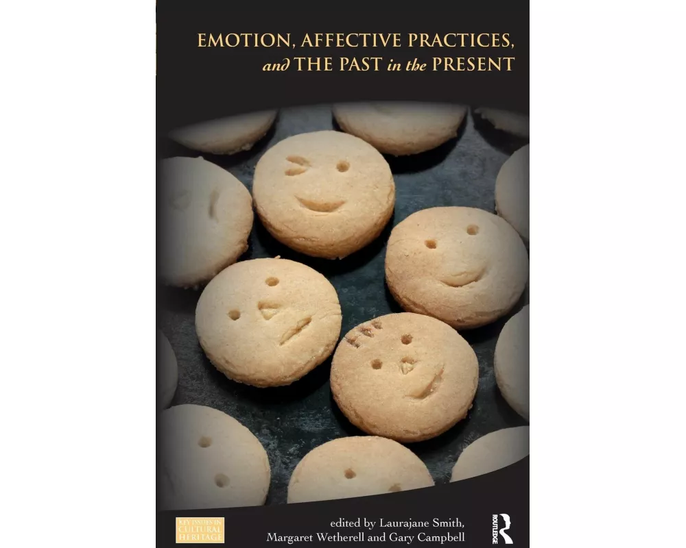 Emotion, Affective Practices, and the Past in the Present