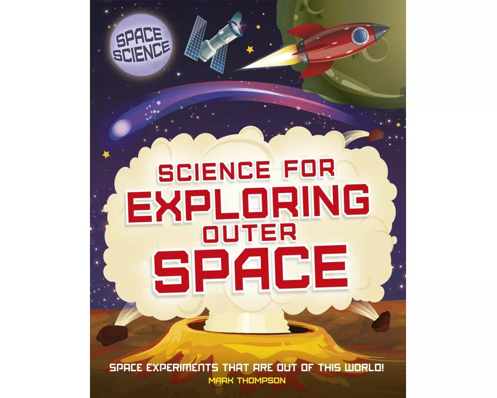 Space Science: STEM in Space: Science for Exploring Outer Space