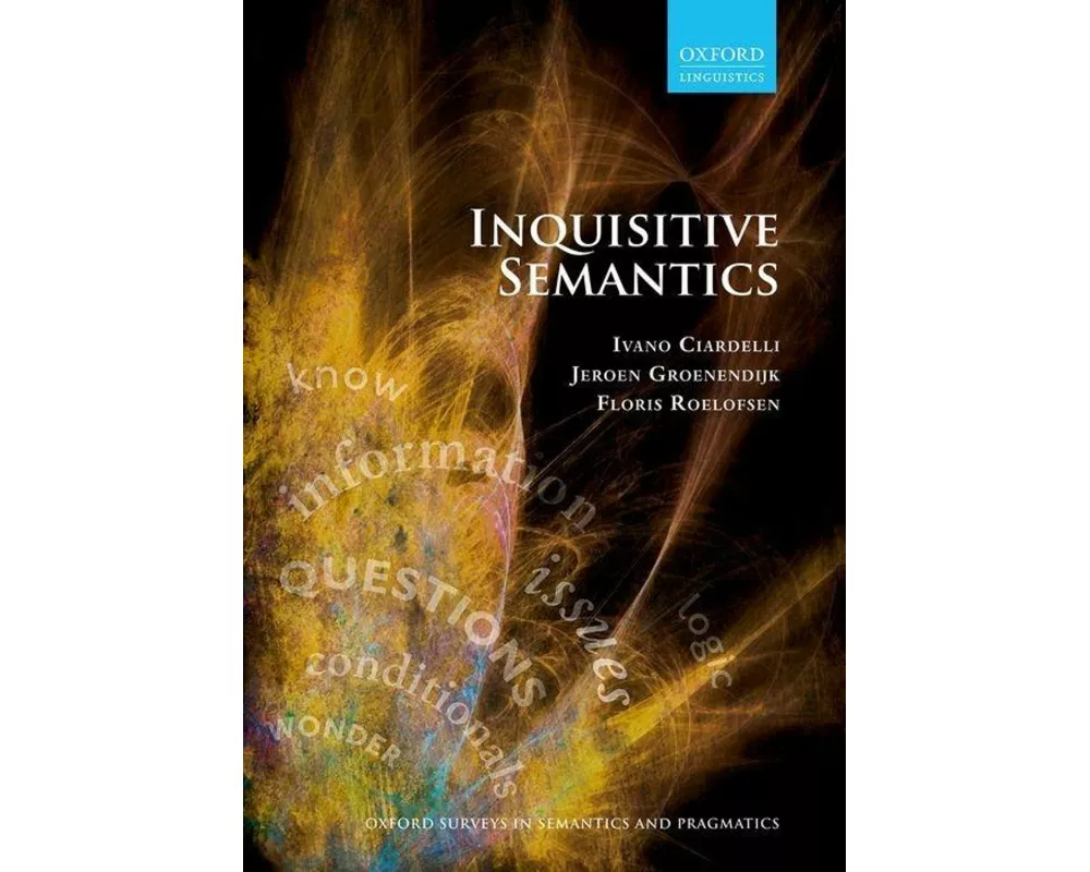 Inquisitive Semantics