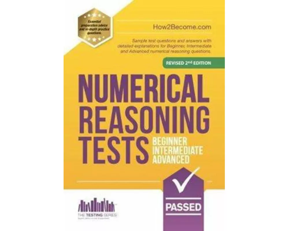 NUMERICAL REASONING TESTS: Beginner, Intermediate, and Advanced