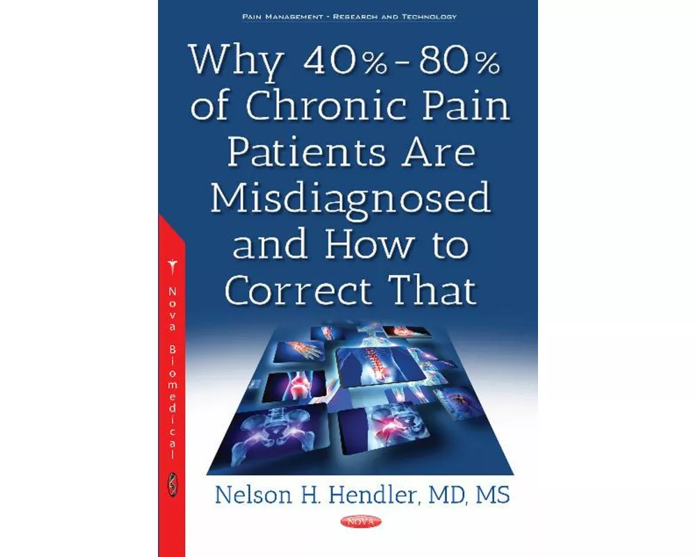 Why 40%-80% of Chronic Pain Patients Are Misdiagnosed & How to Correct That