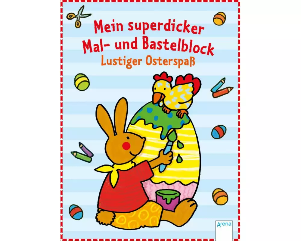 Mein superdicker Mal- und Bastelblock. Lustiger Osterspaß
