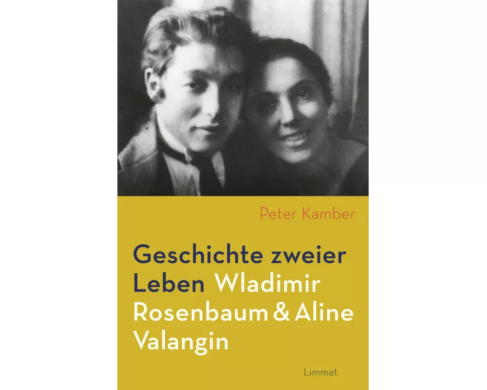 Geschichte zweier Leben – Wladimir Rosenbaum und Aline Valangin