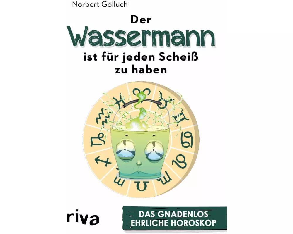Der Wassermann ist für jeden Scheiß zu haben