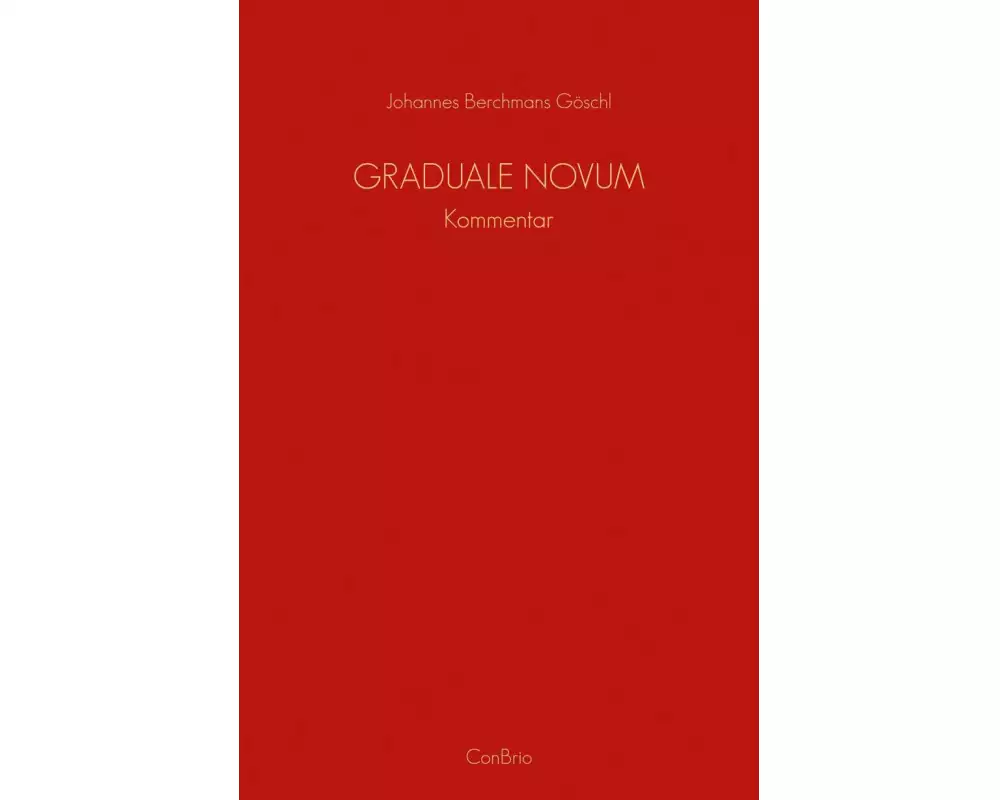 Graduale Novum  Editio magis critica iuxta SC 117