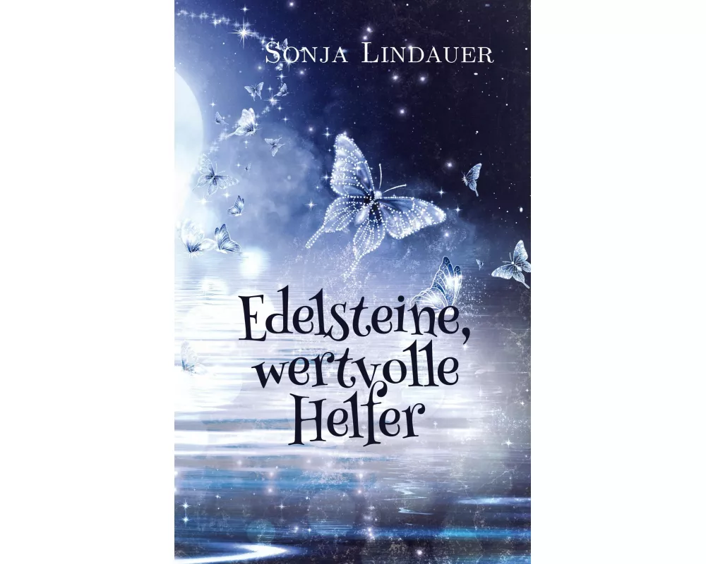 Edelsteine, wertvolle Helfer