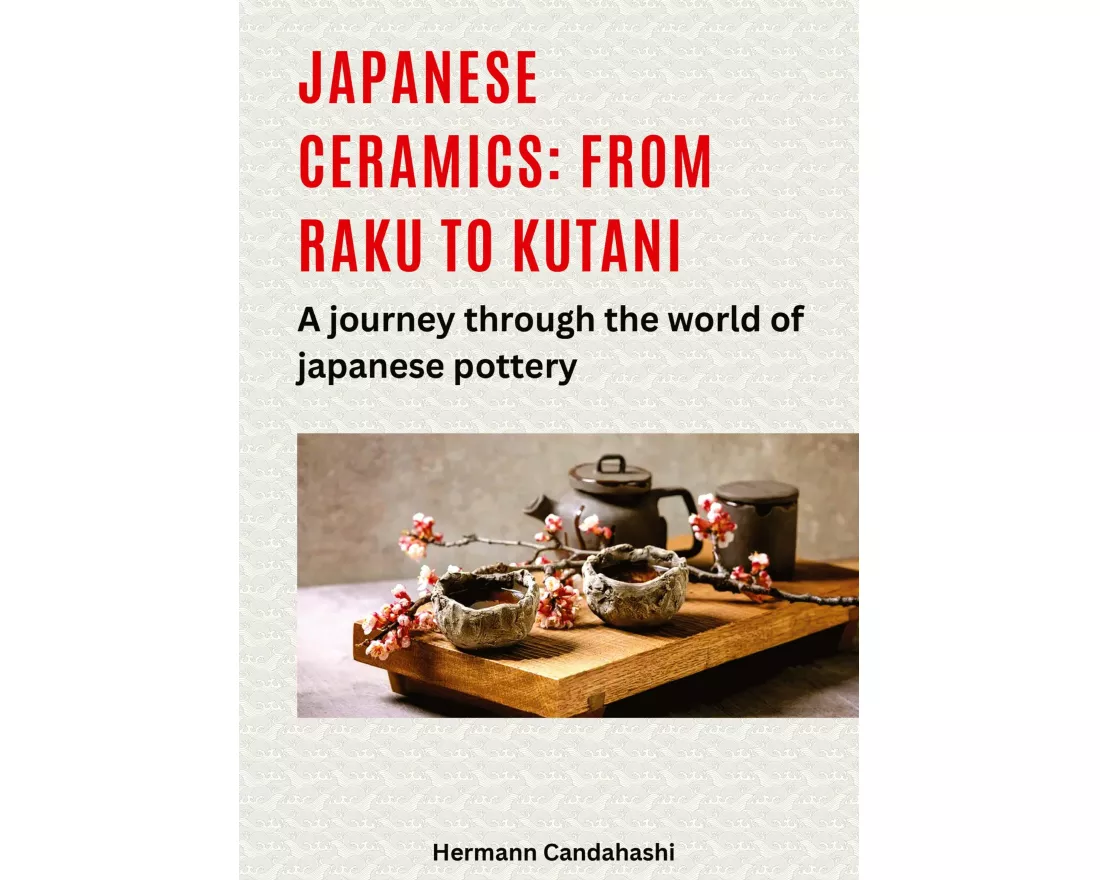 Japanese ceramics: From Raku to Kutani