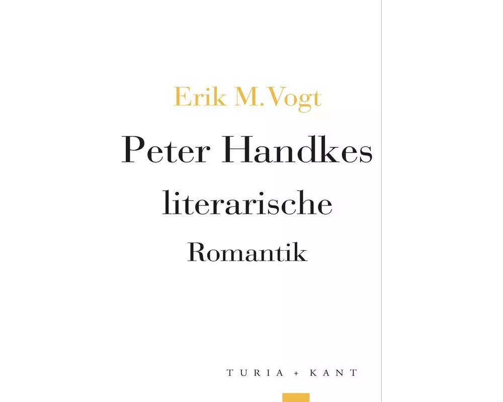 Peter Handkes literarische Romantik