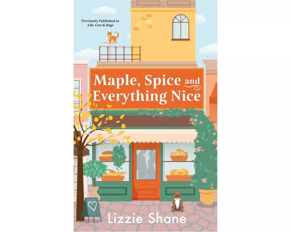 Maple, Spice, & Everything Nice (previously published as Like Cats & Dogs)
