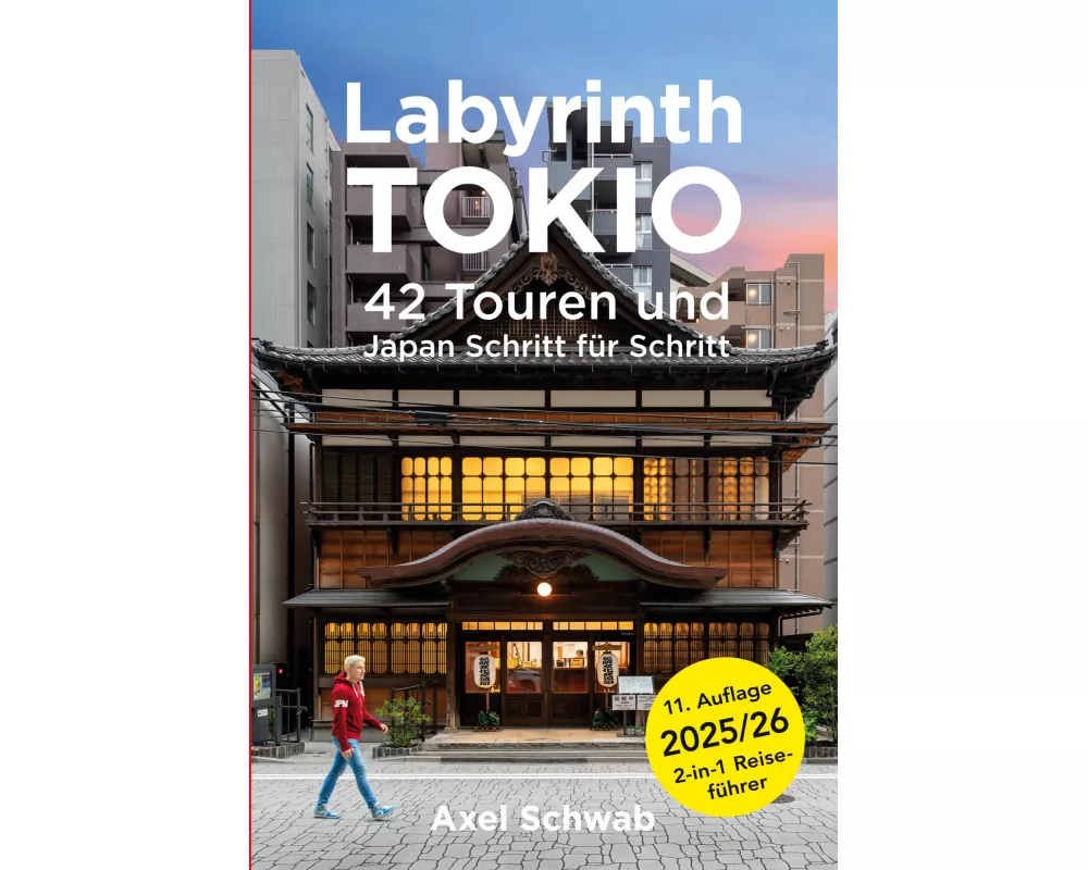 Labyrinth Tokio - 42 Touren und Japan Schritt für Schritt