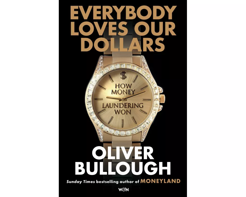 Everybody Loves Our Dollars - How Money Laundering Won