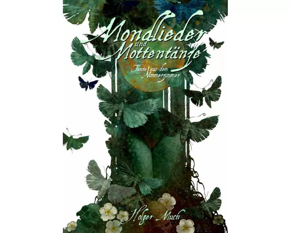 Mondlieder und Mottentänze