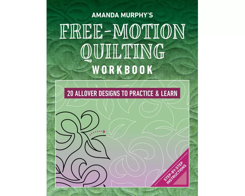 Amanda Murphy's Free-Motion Quilting Workbook