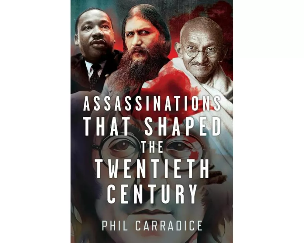 Assassinations that Shaped the Twentieth Century