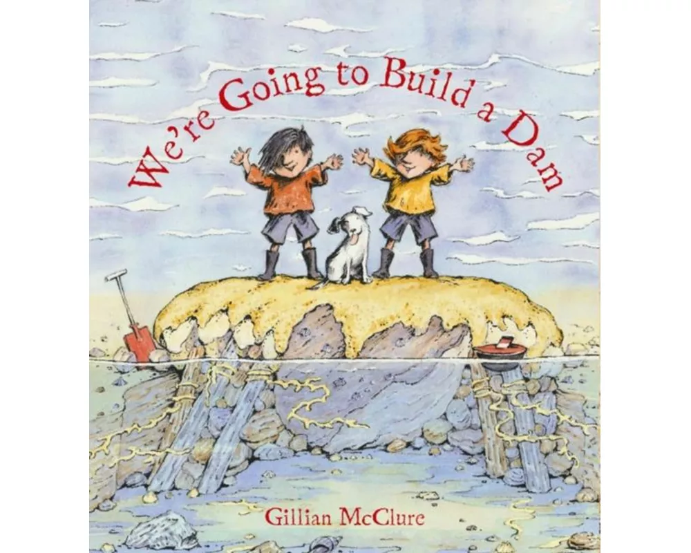 We're Going to Build a Dam