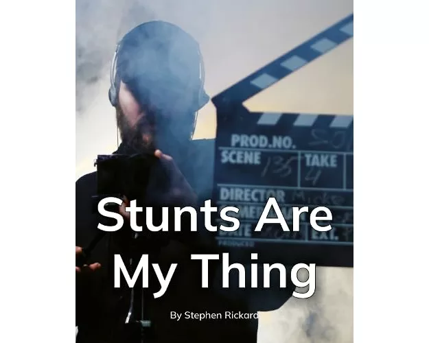 Stunts Are My Thing