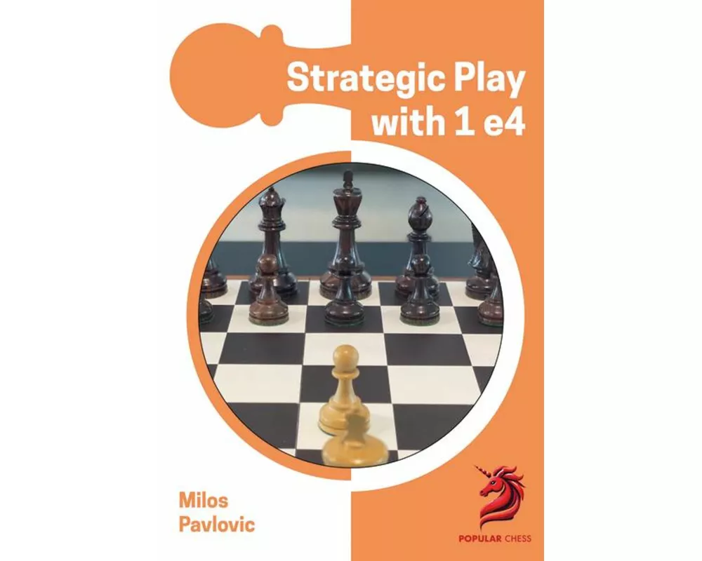 Strategic Play with 1 e4