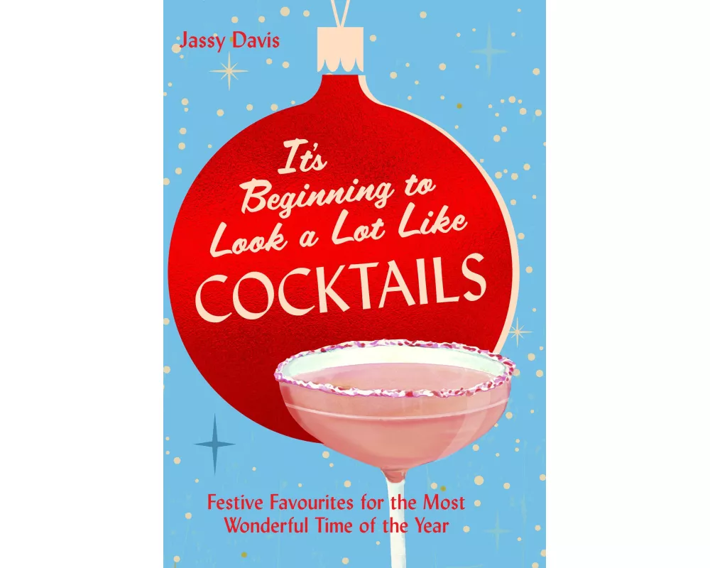 It's Beginning to Look a Lot Like Cocktails