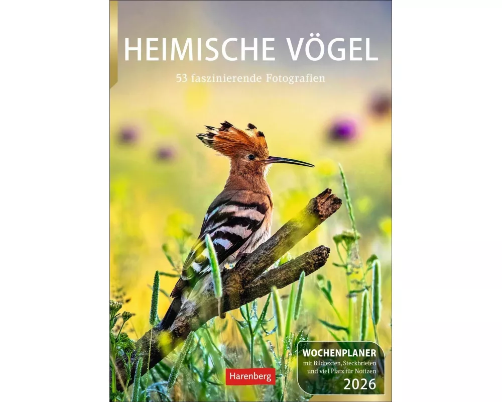 Heimische Vögel Wochenplaner 2026 - 53 faszinierende Fotografien