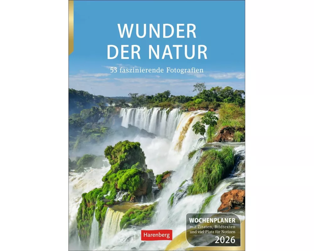 Wunder der Natur Wochenplaner 2026 - 53 faszinierende Fotografien
