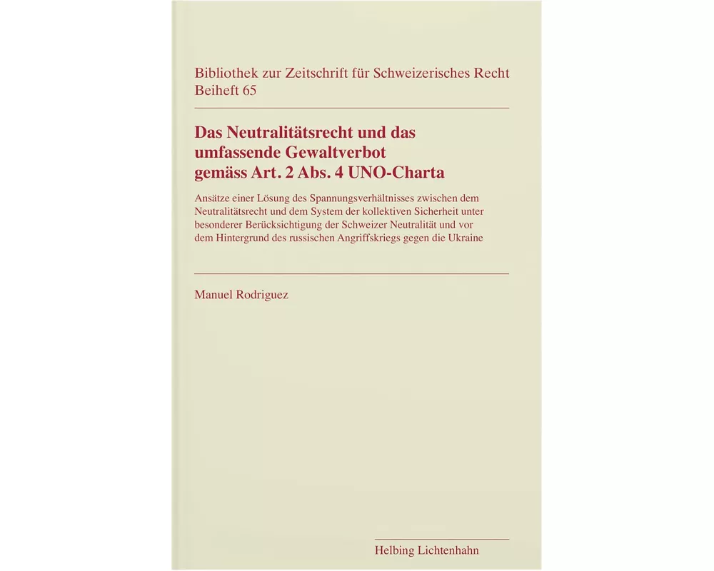 Das Neutralitätsrecht und das umfassende Gewaltverbot gemäss Art. 2 Abs. 4 UNO-Charta