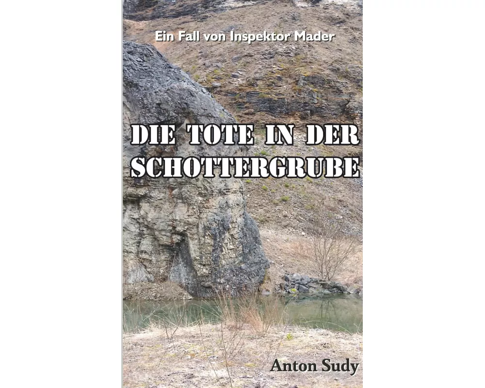 Die Tote in der Schottergrube