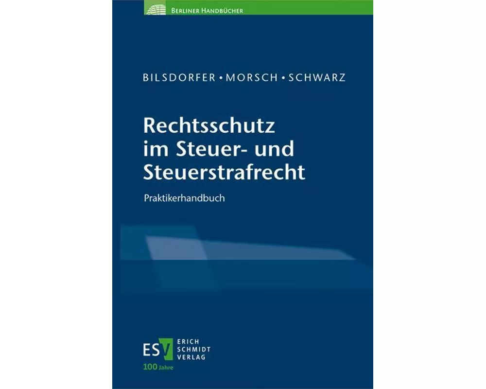 Rechtsschutz im Steuer- und Steuerstrafrecht