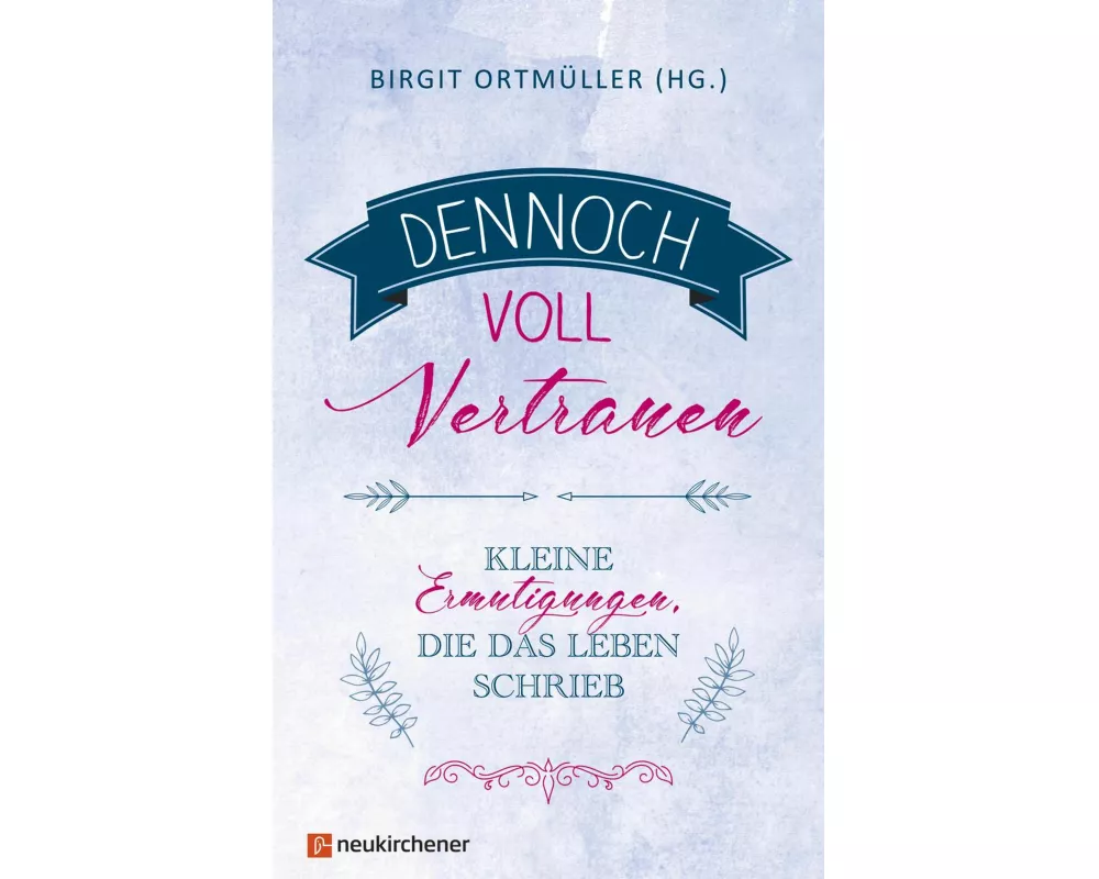 Dennoch voll Vertrauen